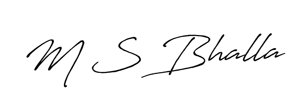 Use a signature maker to create a handwritten signature online. With this signature software, you can design (Antro_Vectra_Bolder) your own signature for name M S Bhalla. M S Bhalla signature style 7 images and pictures png