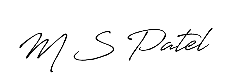 Create a beautiful signature design for name M S Patel. With this signature (Antro_Vectra_Bolder) fonts, you can make a handwritten signature for free. M S Patel signature style 7 images and pictures png