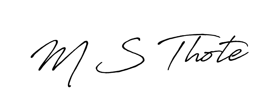 How to make M S Thote name signature. Use Antro_Vectra_Bolder style for creating short signs online. This is the latest handwritten sign. M S Thote signature style 7 images and pictures png