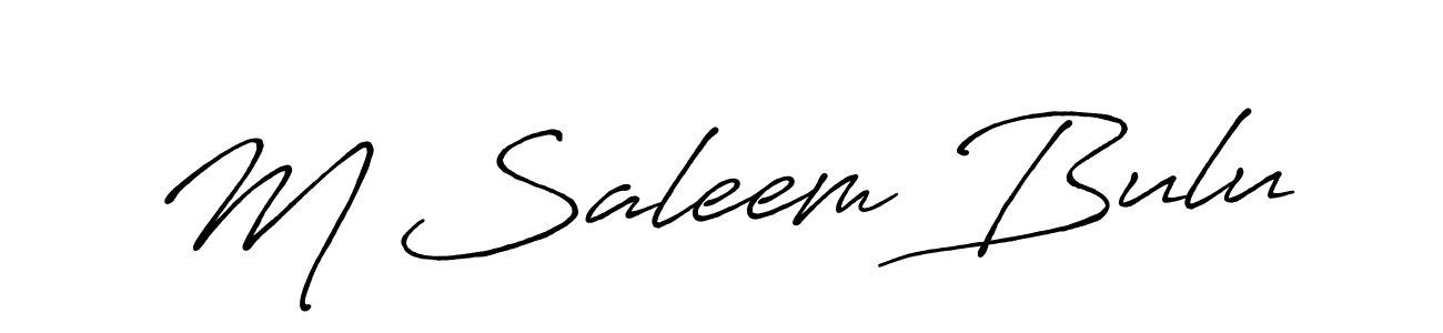 Make a short M Saleem Bulu signature style. Manage your documents anywhere anytime using Antro_Vectra_Bolder. Create and add eSignatures, submit forms, share and send files easily. M Saleem Bulu signature style 7 images and pictures png