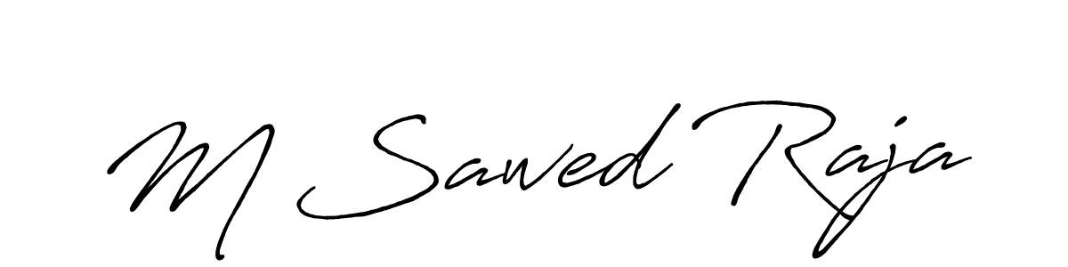 Make a beautiful signature design for name M Sawed Raja. With this signature (Antro_Vectra_Bolder) style, you can create a handwritten signature for free. M Sawed Raja signature style 7 images and pictures png