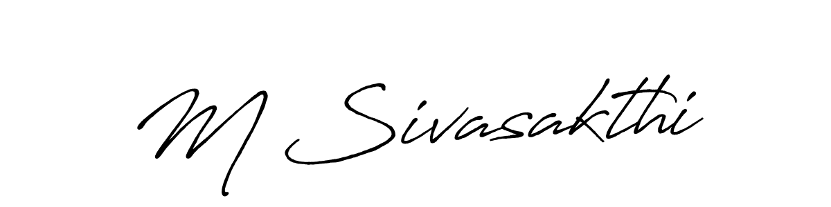 You should practise on your own different ways (Antro_Vectra_Bolder) to write your name (M Sivasakthi) in signature. don't let someone else do it for you. M Sivasakthi signature style 7 images and pictures png