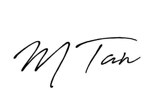 You should practise on your own different ways (Antro_Vectra_Bolder) to write your name (M Tan) in signature. don't let someone else do it for you. M Tan signature style 7 images and pictures png