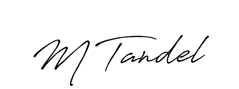 You should practise on your own different ways (Antro_Vectra_Bolder) to write your name (M Tandel) in signature. don't let someone else do it for you. M Tandel signature style 7 images and pictures png