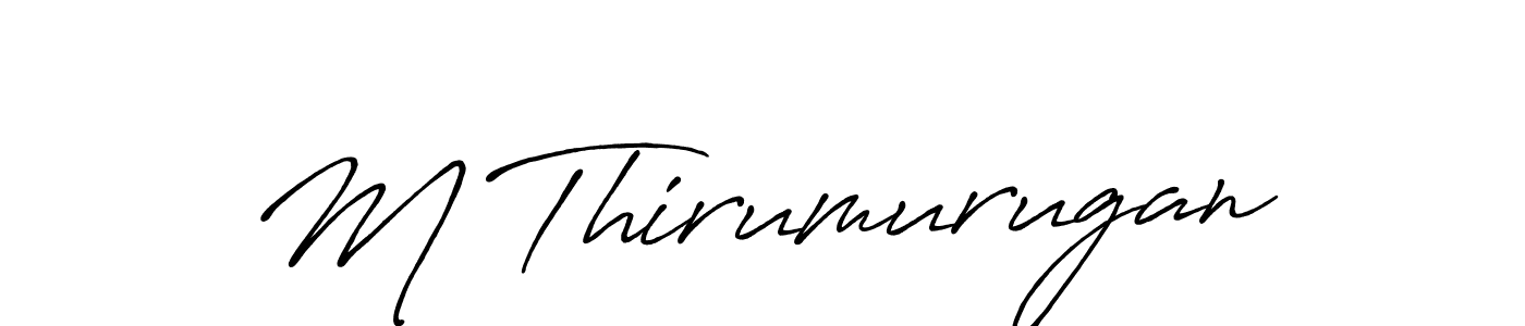 Design your own signature with our free online signature maker. With this signature software, you can create a handwritten (Antro_Vectra_Bolder) signature for name M Thirumurugan. M Thirumurugan signature style 7 images and pictures png