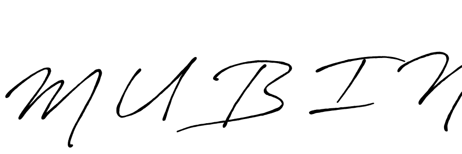 It looks lik you need a new signature style for name M U B I N. Design unique handwritten (Antro_Vectra_Bolder) signature with our free signature maker in just a few clicks. M U B I N signature style 7 images and pictures png