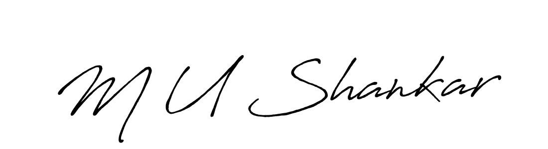 Create a beautiful signature design for name M U Shankar. With this signature (Antro_Vectra_Bolder) fonts, you can make a handwritten signature for free. M U Shankar signature style 7 images and pictures png