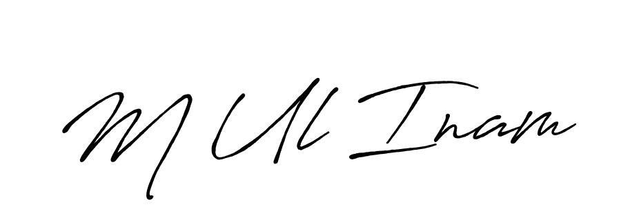 Make a beautiful signature design for name M Ul Inam. With this signature (Antro_Vectra_Bolder) style, you can create a handwritten signature for free. M Ul Inam signature style 7 images and pictures png