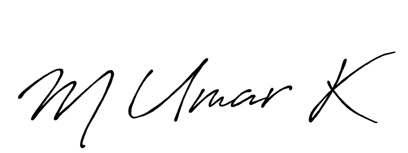 It looks lik you need a new signature style for name M Umar K. Design unique handwritten (Antro_Vectra_Bolder) signature with our free signature maker in just a few clicks. M Umar K signature style 7 images and pictures png