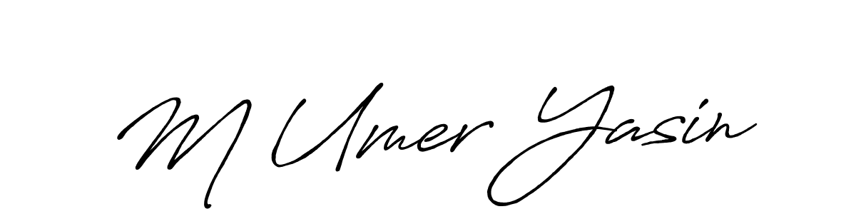 Use a signature maker to create a handwritten signature online. With this signature software, you can design (Antro_Vectra_Bolder) your own signature for name M Umer Yasin. M Umer Yasin signature style 7 images and pictures png