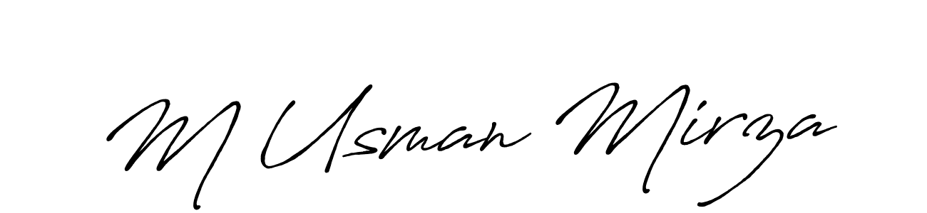 Make a beautiful signature design for name M Usman Mirza. With this signature (Antro_Vectra_Bolder) style, you can create a handwritten signature for free. M Usman Mirza signature style 7 images and pictures png