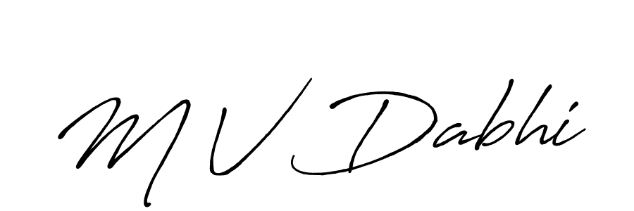 Create a beautiful signature design for name M V Dabhi. With this signature (Antro_Vectra_Bolder) fonts, you can make a handwritten signature for free. M V Dabhi signature style 7 images and pictures png