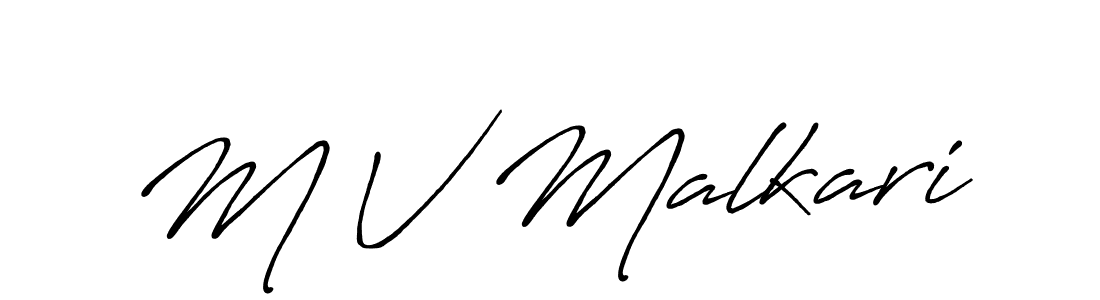 M V Malkari stylish signature style. Best Handwritten Sign (Antro_Vectra_Bolder) for my name. Handwritten Signature Collection Ideas for my name M V Malkari. M V Malkari signature style 7 images and pictures png