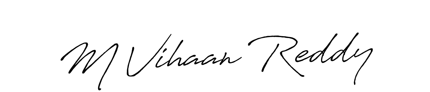 Also You can easily find your signature by using the search form. We will create M Vihaan Reddy name handwritten signature images for you free of cost using Antro_Vectra_Bolder sign style. M Vihaan Reddy signature style 7 images and pictures png