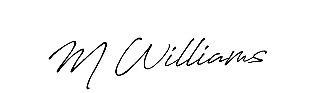 Create a beautiful signature design for name M Williams. With this signature (Antro_Vectra_Bolder) fonts, you can make a handwritten signature for free. M Williams signature style 7 images and pictures png