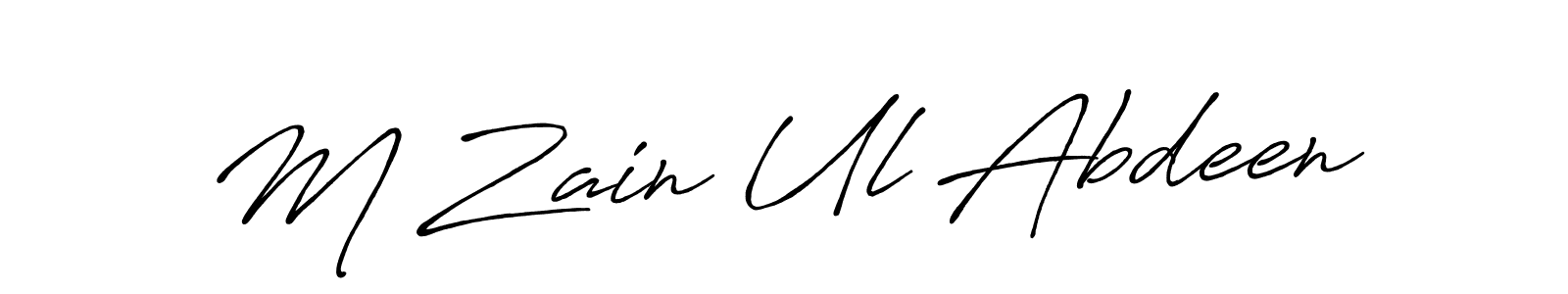 You should practise on your own different ways (Antro_Vectra_Bolder) to write your name (M Zain Ul Abdeen) in signature. don't let someone else do it for you. M Zain Ul Abdeen signature style 7 images and pictures png