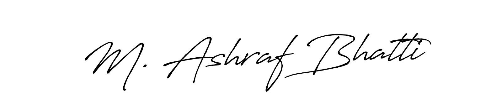 Once you've used our free online signature maker to create your best signature Antro_Vectra_Bolder style, it's time to enjoy all of the benefits that M. Ashraf Bhatti name signing documents. M. Ashraf Bhatti signature style 7 images and pictures png
