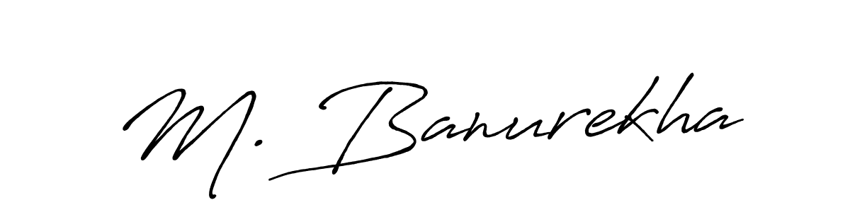 Once you've used our free online signature maker to create your best signature Antro_Vectra_Bolder style, it's time to enjoy all of the benefits that M. Banurekha name signing documents. M. Banurekha signature style 7 images and pictures png