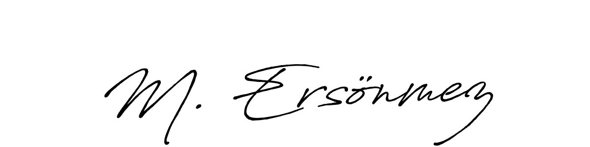 Also we have M. Ersönmez name is the best signature style. Create professional handwritten signature collection using Antro_Vectra_Bolder autograph style. M. Ersönmez signature style 7 images and pictures png