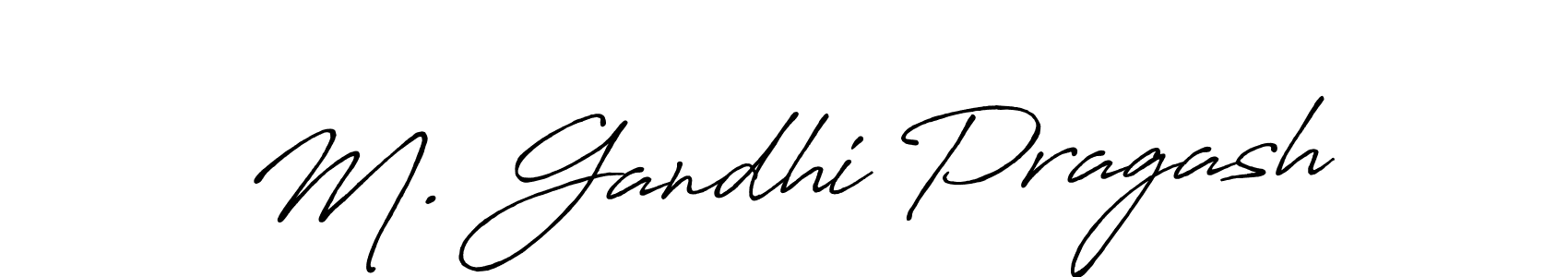 Make a short M. Gandhi Pragash signature style. Manage your documents anywhere anytime using Antro_Vectra_Bolder. Create and add eSignatures, submit forms, share and send files easily. M. Gandhi Pragash signature style 7 images and pictures png