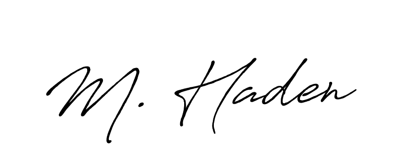 How to make M. Haden name signature. Use Antro_Vectra_Bolder style for creating short signs online. This is the latest handwritten sign. M. Haden signature style 7 images and pictures png