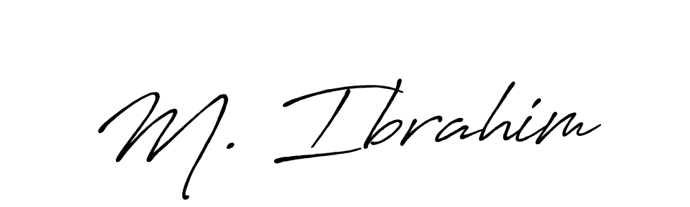 You should practise on your own different ways (Antro_Vectra_Bolder) to write your name (M. Ibrahim) in signature. don't let someone else do it for you. M. Ibrahim signature style 7 images and pictures png