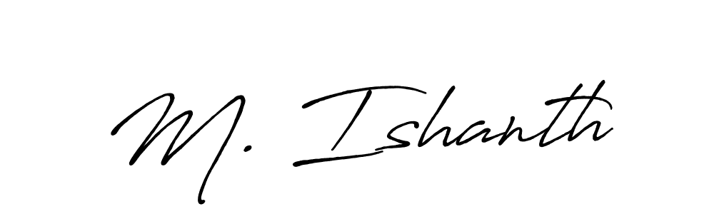 if you are searching for the best signature style for your name M. Ishanth. so please give up your signature search. here we have designed multiple signature styles  using Antro_Vectra_Bolder. M. Ishanth signature style 7 images and pictures png