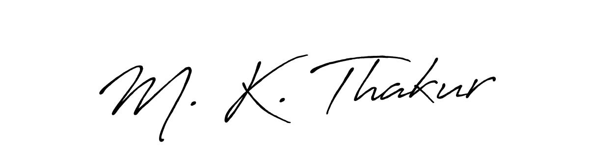 Antro_Vectra_Bolder is a professional signature style that is perfect for those who want to add a touch of class to their signature. It is also a great choice for those who want to make their signature more unique. Get M. K. Thakur name to fancy signature for free. M. K. Thakur signature style 7 images and pictures png
