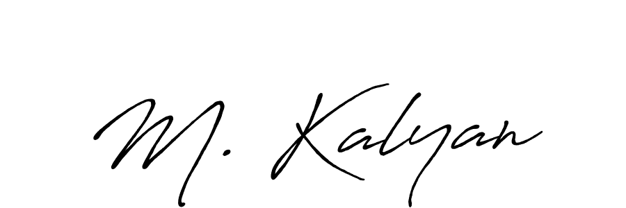 It looks lik you need a new signature style for name M. Kalyan. Design unique handwritten (Antro_Vectra_Bolder) signature with our free signature maker in just a few clicks. M. Kalyan signature style 7 images and pictures png