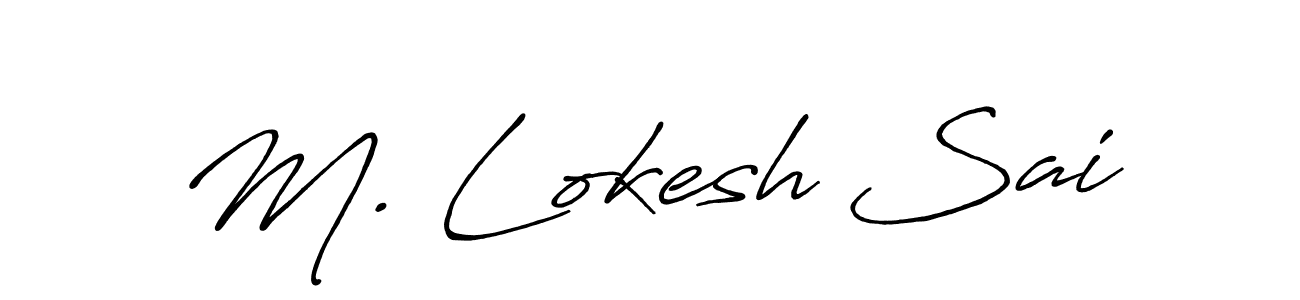 This is the best signature style for the M. Lokesh Sai name. Also you like these signature font (Antro_Vectra_Bolder). Mix name signature. M. Lokesh Sai signature style 7 images and pictures png