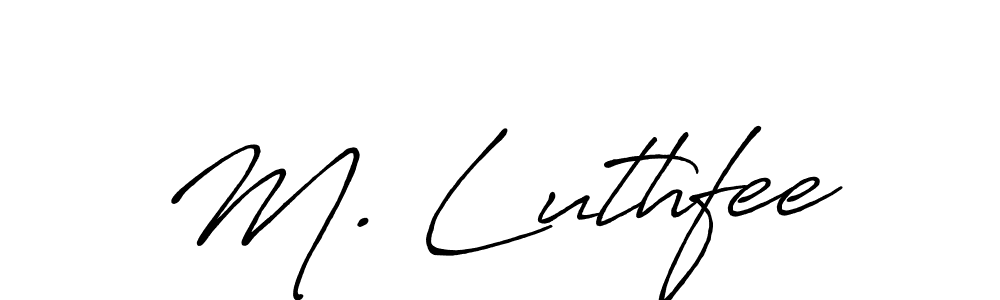 Also You can easily find your signature by using the search form. We will create M. Luthfee name handwritten signature images for you free of cost using Antro_Vectra_Bolder sign style. M. Luthfee signature style 7 images and pictures png