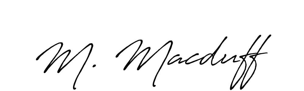 M. Macduff stylish signature style. Best Handwritten Sign (Antro_Vectra_Bolder) for my name. Handwritten Signature Collection Ideas for my name M. Macduff. M. Macduff signature style 7 images and pictures png