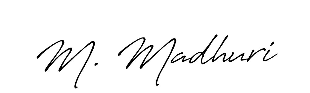 Make a short M. Madhuri signature style. Manage your documents anywhere anytime using Antro_Vectra_Bolder. Create and add eSignatures, submit forms, share and send files easily. M. Madhuri signature style 7 images and pictures png