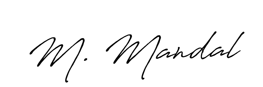 M. Mandal stylish signature style. Best Handwritten Sign (Antro_Vectra_Bolder) for my name. Handwritten Signature Collection Ideas for my name M. Mandal. M. Mandal signature style 7 images and pictures png