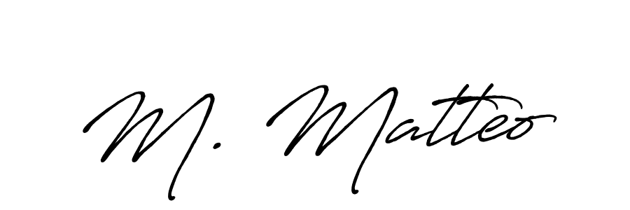 Antro_Vectra_Bolder is a professional signature style that is perfect for those who want to add a touch of class to their signature. It is also a great choice for those who want to make their signature more unique. Get M. Matteo name to fancy signature for free. M. Matteo signature style 7 images and pictures png