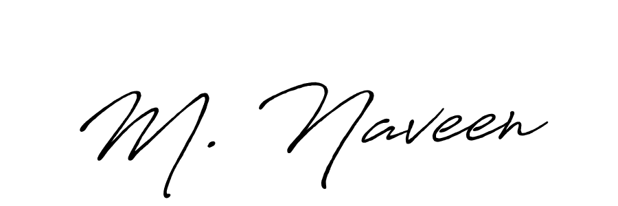 Antro_Vectra_Bolder is a professional signature style that is perfect for those who want to add a touch of class to their signature. It is also a great choice for those who want to make their signature more unique. Get M. Naveen name to fancy signature for free. M. Naveen signature style 7 images and pictures png