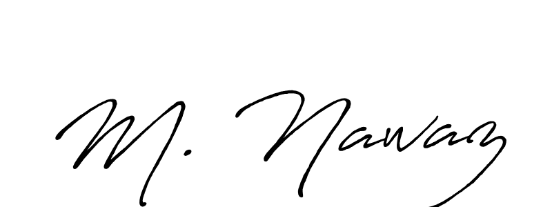 How to make M. Nawaz name signature. Use Antro_Vectra_Bolder style for creating short signs online. This is the latest handwritten sign. M. Nawaz signature style 7 images and pictures png