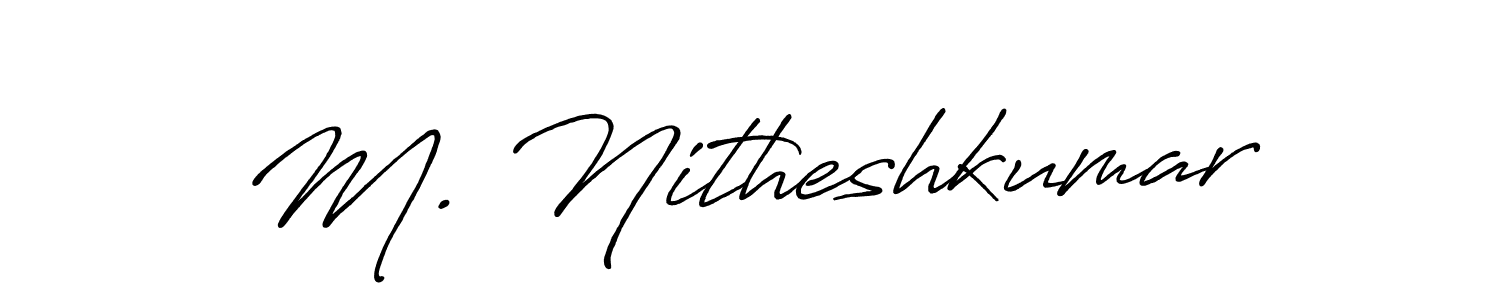 Antro_Vectra_Bolder is a professional signature style that is perfect for those who want to add a touch of class to their signature. It is also a great choice for those who want to make their signature more unique. Get M. Nitheshkumar name to fancy signature for free. M. Nitheshkumar signature style 7 images and pictures png