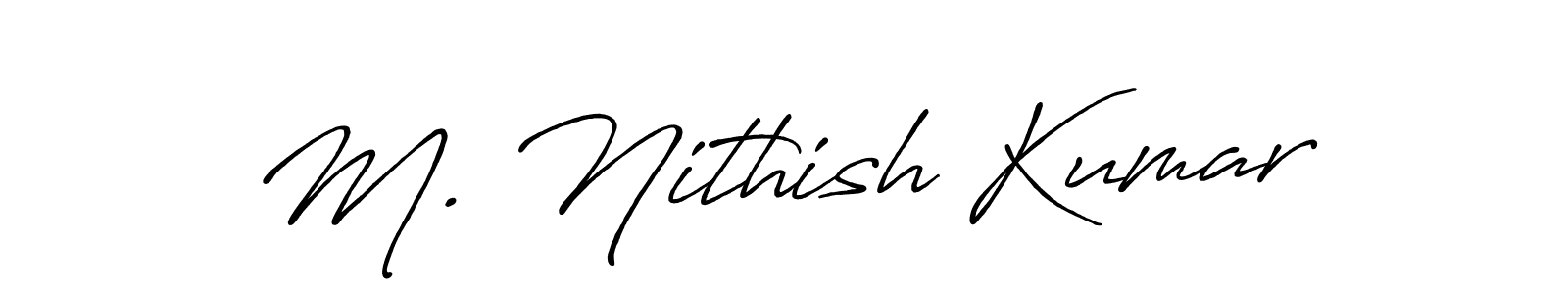 How to make M. Nithish Kumar name signature. Use Antro_Vectra_Bolder style for creating short signs online. This is the latest handwritten sign. M. Nithish Kumar signature style 7 images and pictures png