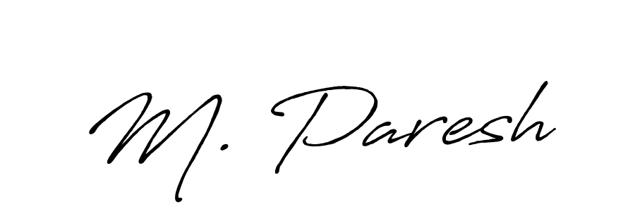 Use a signature maker to create a handwritten signature online. With this signature software, you can design (Antro_Vectra_Bolder) your own signature for name M. Paresh. M. Paresh signature style 7 images and pictures png