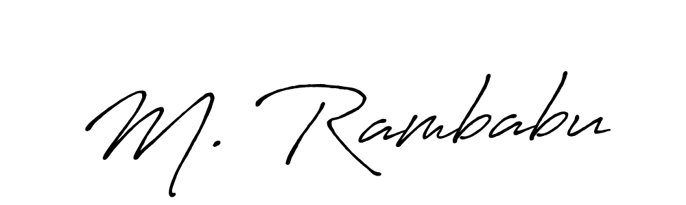 Antro_Vectra_Bolder is a professional signature style that is perfect for those who want to add a touch of class to their signature. It is also a great choice for those who want to make their signature more unique. Get M. Rambabu name to fancy signature for free. M. Rambabu signature style 7 images and pictures png