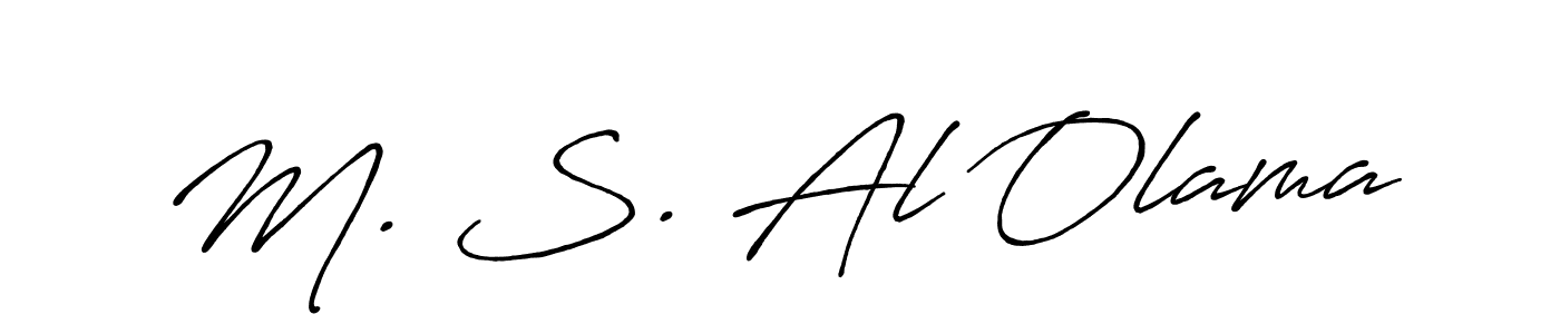 Make a short M. S. Al Olama signature style. Manage your documents anywhere anytime using Antro_Vectra_Bolder. Create and add eSignatures, submit forms, share and send files easily. M. S. Al Olama signature style 7 images and pictures png