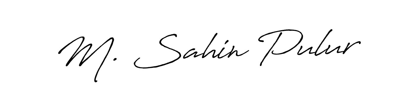 Create a beautiful signature design for name M. Sahin Pulur. With this signature (Antro_Vectra_Bolder) fonts, you can make a handwritten signature for free. M. Sahin Pulur signature style 7 images and pictures png