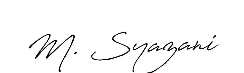 Create a beautiful signature design for name M. Syazani. With this signature (Antro_Vectra_Bolder) fonts, you can make a handwritten signature for free. M. Syazani signature style 7 images and pictures png