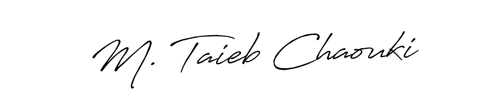 How to Draw M. Taieb Chaouki signature style? Antro_Vectra_Bolder is a latest design signature styles for name M. Taieb Chaouki. M. Taieb Chaouki signature style 7 images and pictures png