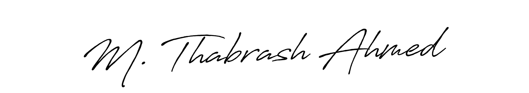 Antro_Vectra_Bolder is a professional signature style that is perfect for those who want to add a touch of class to their signature. It is also a great choice for those who want to make their signature more unique. Get M. Thabrash Ahmed name to fancy signature for free. M. Thabrash Ahmed signature style 7 images and pictures png