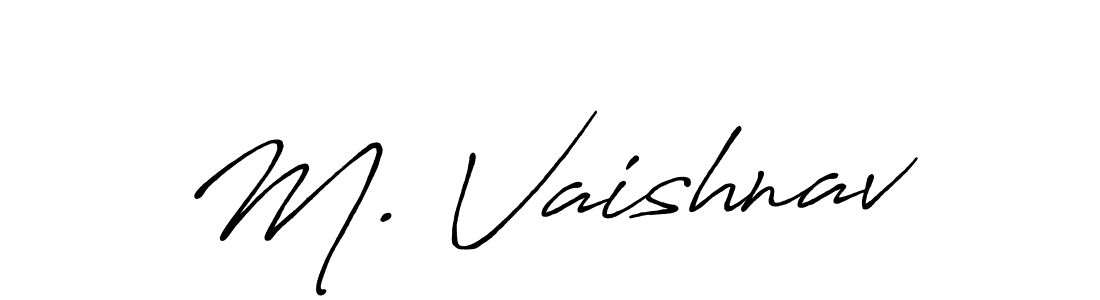 How to make M. Vaishnav name signature. Use Antro_Vectra_Bolder style for creating short signs online. This is the latest handwritten sign. M. Vaishnav signature style 7 images and pictures png