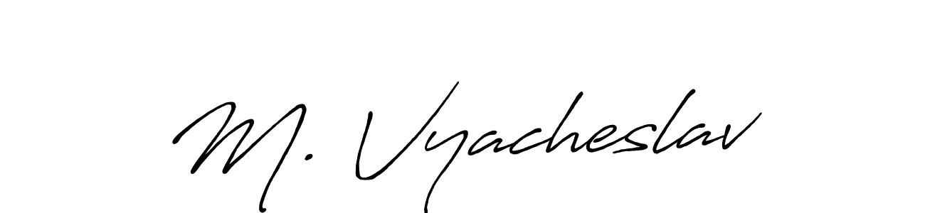 Design your own signature with our free online signature maker. With this signature software, you can create a handwritten (Antro_Vectra_Bolder) signature for name M. Vyacheslav. M. Vyacheslav signature style 7 images and pictures png