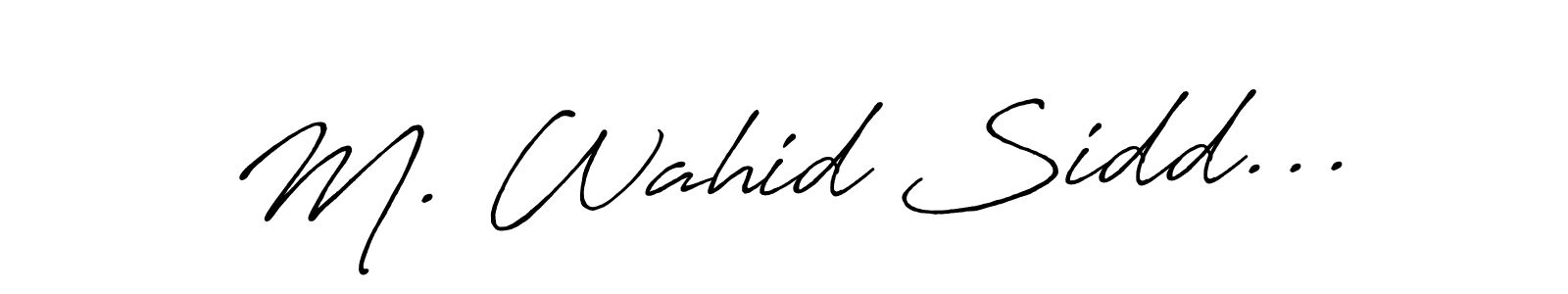 Design your own signature with our free online signature maker. With this signature software, you can create a handwritten (Antro_Vectra_Bolder) signature for name M. Wahid Sidd.... M. Wahid Sidd... signature style 7 images and pictures png