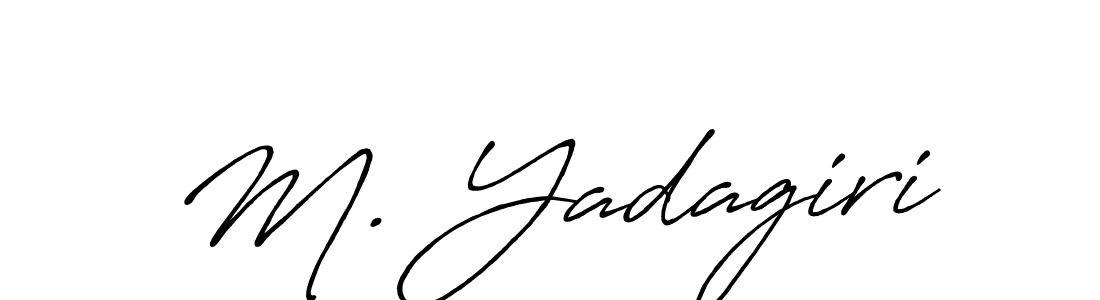 Also we have M. Yadagiri name is the best signature style. Create professional handwritten signature collection using Antro_Vectra_Bolder autograph style. M. Yadagiri signature style 7 images and pictures png